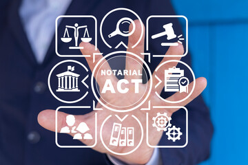 Notary using virtual touch screen represents inscription: NOTARIAL ACT. Notary public service concept. Law and notarial act.