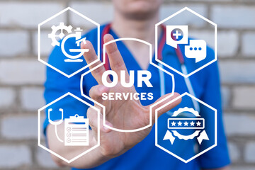 Doctor using virtual touch screen sees inscription: OUR SERVICES. Concept of healthcare our...