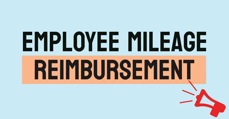 Employee Mileage Reimbursement - Compensation for work-related travel.