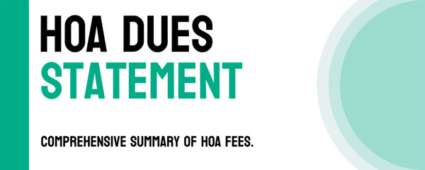 HOA Dues Statement - a document detailing homeowner association fees