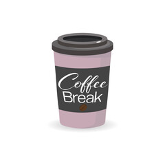 Takeaway coffee cup with lid saying Coffee break