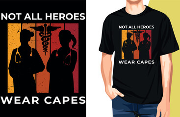 Doctors Day Retro,Vintage T-shirt: Not All Heroes Wear Capes