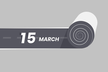 Obraz premium March 15 calendar icon rolling inside the road. 15 March Date Month icon vector illustrator.