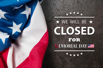 Obraz na płótnie Canvas Memorial Day Background Design. American flag on a background of rusty iron with a message. We will be Closed for Memorial Day.