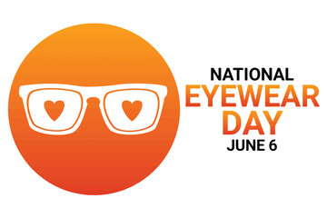 National Eyewear Day Vector illustration. June 6. Template for background, banner, card, poster with text inscription.