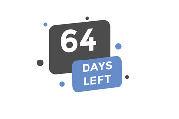 64 days Left countdown template. 64 day Countdown left banner label button eps 10