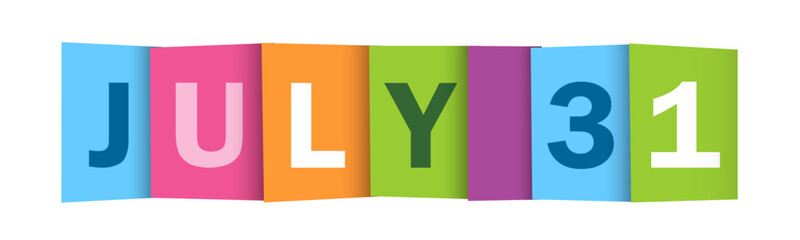 JULY 31 colorful vector typography banner