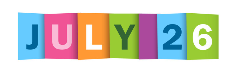 JULY 26 colorful vector typography banner