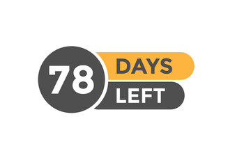 78 days Left countdown template. 78 day Countdown left banner label button eps 10