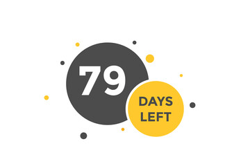 79 days Left countdown template. 79 day Countdown left banner label button eps 10 - obrazy, fototapety, plakaty