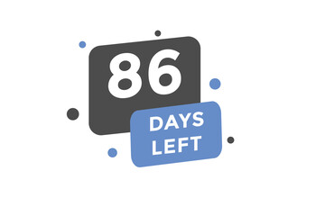 86 days Left countdown template. 86 day Countdown left banner label button eps 10