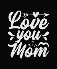 Mom Typographic T-Shirt Design and graphic T-Shirt