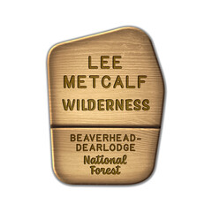 Lee Metcalf National Wilderness, Beaverhead-Dearlodge National Forest Montana wood sign illustration on transparent background