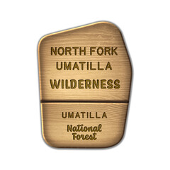 North Fork Umatilla National Wilderness, Umatilla  National Forest Oregon wood sign illustration on transparent background