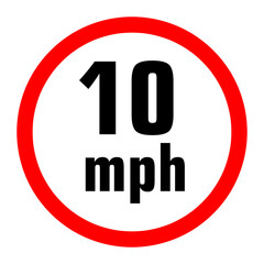 Driving speed limit 10 mph sign. Traffic signs illustration on white background..eps