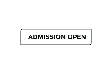 Fototapeta premium Admission open button web banner templates. Vector Illustration 
