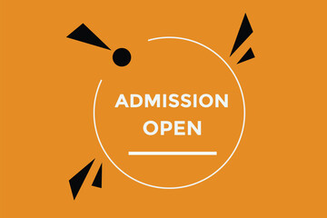 Admission open button web banner templates. Vector Illustration 
