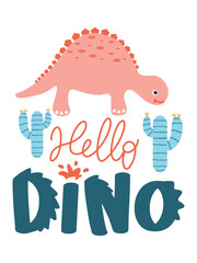 Dinosaur Lettering Quotes For Printable Poster, Tote Bags, Mugs, Wall Decor, Baby Room Design, and T-Shirt Design. Kids Shirt Design With DInosaur Illustration.