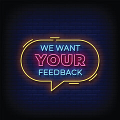 Neon Sign we want your feedback with brick wall background vector