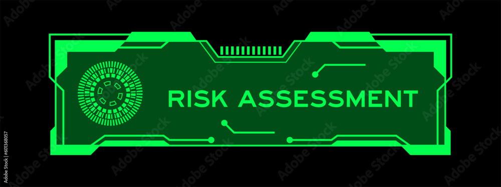 Canvas Prints Green color of futuristic hud banner that have word risk assessment on user interface screen on black background