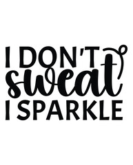 I Don't Sweat I Sparkle eps