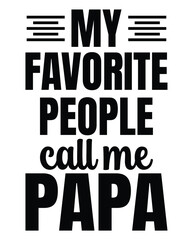 My Favorite People Call me Papa eps