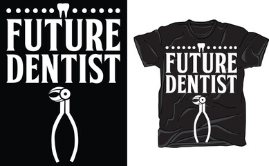 Future Dentist Shirt, Dentist School Graduation Shirt