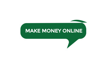 make money online home vectors, sign,lavel bubble speech
