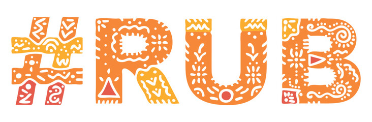 RUB Hashtag. Isolated text, national ethnic ornament. Patterned Hashtag #RUB for social network, Russian ruble, Currency resources, mobile app, games, clothing, t-shirt, banner, adv.
