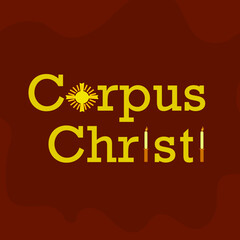 Corpus Christi Hand Drawn Vector illustration Background with Jesus candle typography 