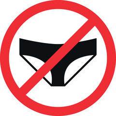 No panties sign. Underwear prohibited area. Forbidden signs and symbols.