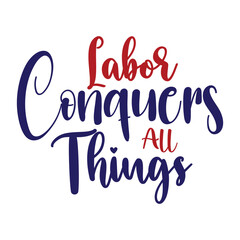 Labor Conquers All Things svg