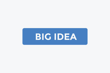 Big idea  button web banner templates. Vector Illustration 
