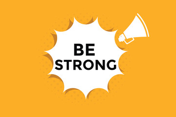 Be strong button web banner templates. Vector Illustration 
