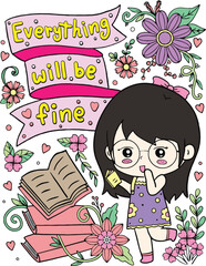 Everything will be fine. A girl and books. Hand-drawn cartoon with inspiration. Doodles art for Valentine's day or greeting cards. Coloring book for adults and kids.