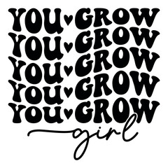 You grow girl Retro SVG