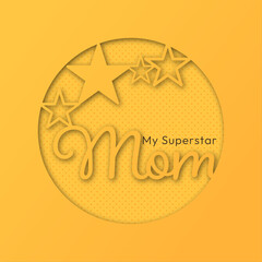 Stars With Mom , My superstar Mother or Special for mom design