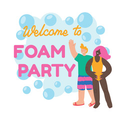 Welcome to Foam Party poster. Happy people have fun vacation. Vector flat cartoon characters illustration. Man and woman in swimwears enjoying summer holiday.