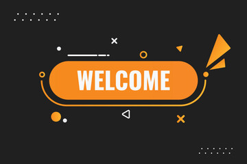 Welcome Button. Speech Bubble, Banner Label Welcome