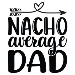 Dad SVG T shirt Design Template 
vector file