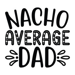 Dad SVG T shirt Design Template 
vector file