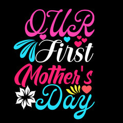 Our first mother's day t-shirt design 