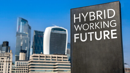 Obraz premium Hybrid Working Future on a sign in front of the City of London 