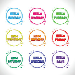 Vector illustration of colorful hello week days text in a circle, icon for banner or poster design