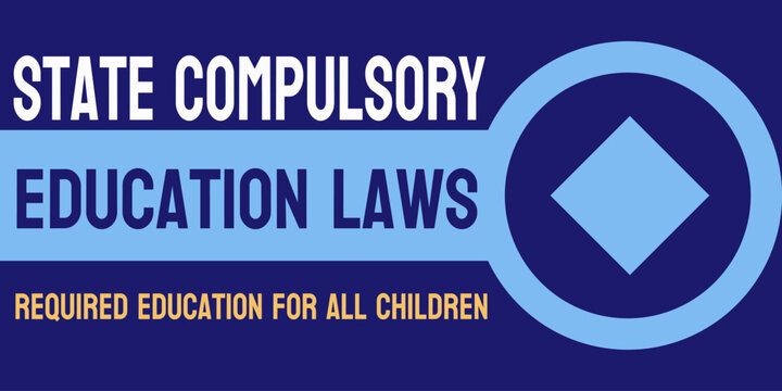 State Compulsory Education Laws: Regulations requiring children to attend school.