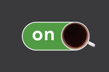 coffee cup with on sign for advertising, poster, flyer.