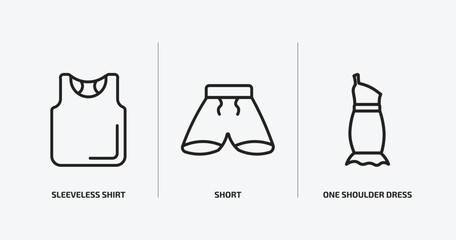 clothes outline icons set. clothes icons such as sleeveless shirt, short, one shoulder dress vector. can be used web and mobile.