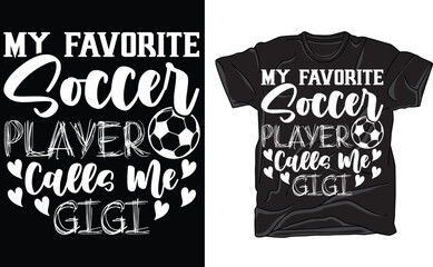 Soccer Shirts for Grandma, My Favorite Soccer Player Calls Me Gigi, Soccer Player Gigi Shirt, Grandma Gifts for Soccer Player Granddaughter