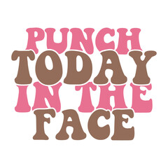 Punch ToDay in the Face