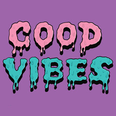 Good Vibes Word Retro Colorful Lettering, Hand Draw